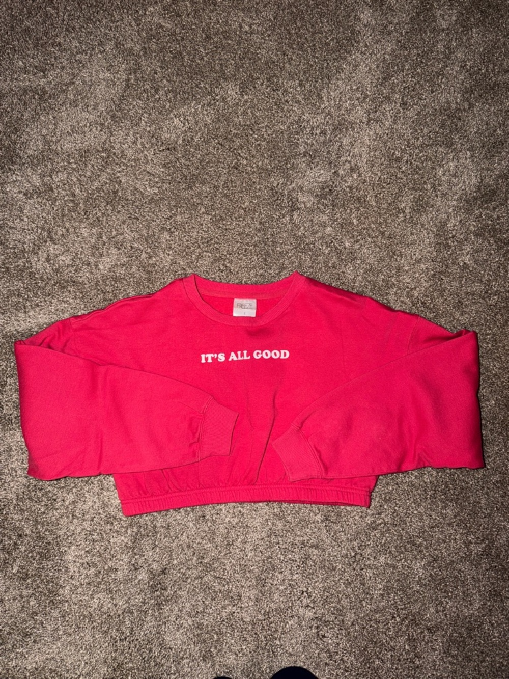 Freeze‎ Cropped Sweatshirt "It's All Good"